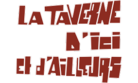 La Taverne d'Ici et d'Ailleurs